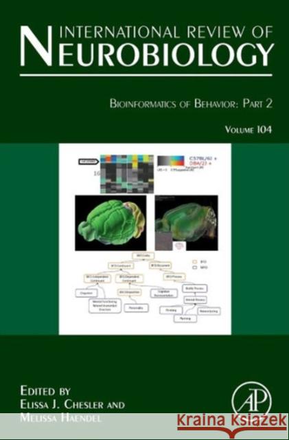 Bioinformatics of Behavior: Part 2: Volume 104 Chesler, Elissa J. 9780123983237 ACADEMIC PRESS