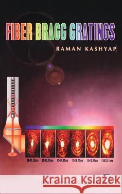 Fiber Bragg Gratings Raman Kashyap 9780124005600 Academic Press