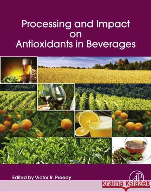 Processing and Impact on Antioxidants in Beverages Victor Preedy 9780124047389