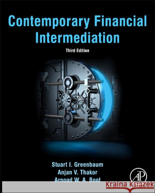 Contemporary Financial Intermediation Greenbaum, Stuart I. Thakor, Anjan V. Boot, Arnoud 9780124051966