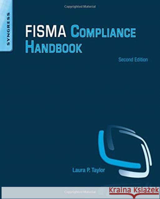 Fisma Compliance Handbook: Second Edition Laura Taylor 9780124058712