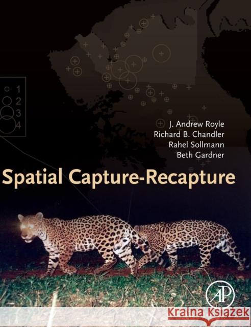 Spatial Capture-Recapture J Royle 9780124059399 0