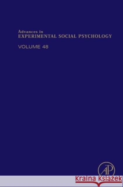 Advances in Experimental Social Psychology: Volume 48 Zanna, Mark P. 9780124071889 0