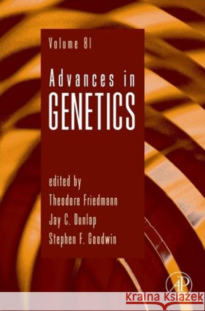 Advances in Genetics: Volume 81 Friedmann, Theodore 9780124076778