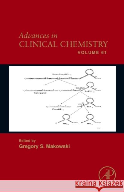 Advances in Clinical Chemistry: Volume 61 Makowski, Gregory S. 9780124076808 0