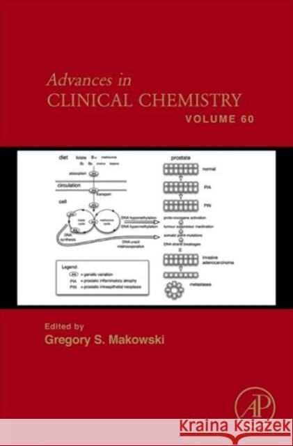 Advances in Clinical Chemistry: Volume 60 Makowski, Gregory S. 9780124076815 0