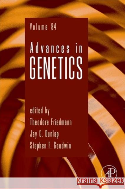 Advances in Genetics: Volume 84 Friedmann, Theodore 9780124077034 Academic Press