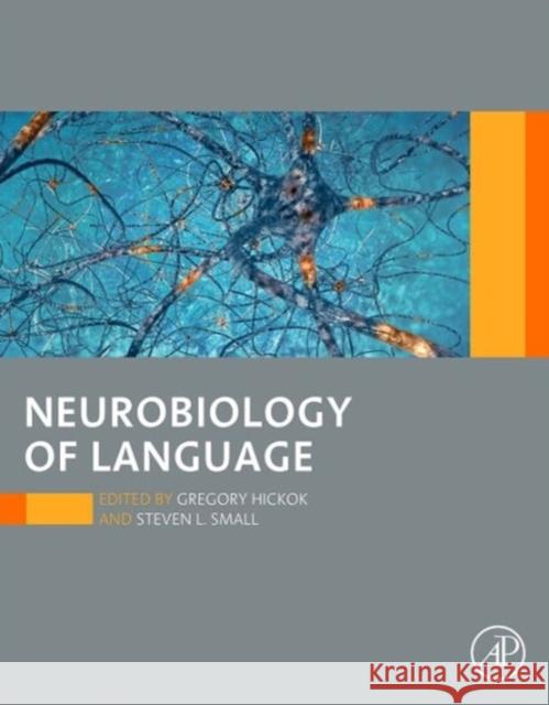 Neurobiology of Language Gregory Hickok Steve Small 9780124077942