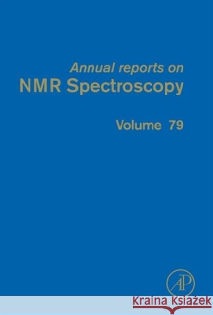 Annual Reports on NMR Spectroscopy: Volume 79 Webb, Graham A. 9780124080980 0
