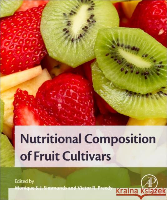 Nutritional Composition of Fruit Cultivars Simmonds, Monique Preedy, Victor R.  9780124081178 Elsevier Science