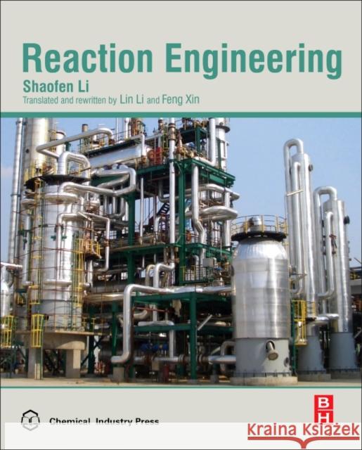 Reaction Engineering Shaofen Li Feng Xin Lin Li 9780124104167 Butterworth-Heinemann