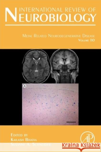 Metal Related Neurodegenerative Disease: Volume 110 Bhatia, Kailash P. 9780124105027 0