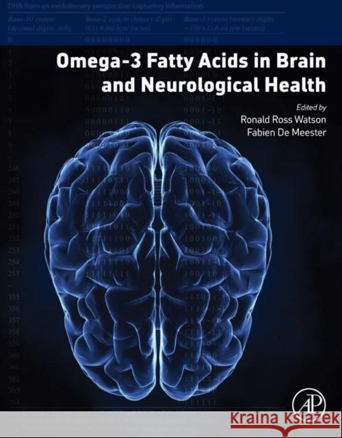 Omega-3 Fatty Acids in Brain and Neurological Health Watson, Ronald Ross De Meester, Fabian  9780124105270 Elsevier Science