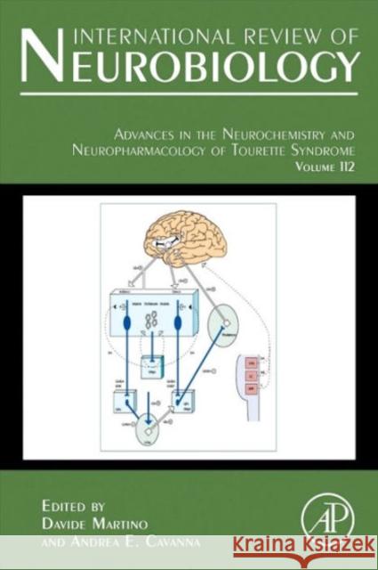 Advances in the Neurochemistry and Neuropharmacology of Tourette Syndrome: Volume 112 Martino, Davide 9780124115460