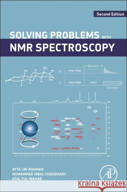 Solving Problems with NMR Spectroscopy Atta-ur-Rahman Choudhary, Muhammad Iqbal  9780124115897