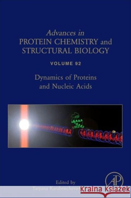 Dynamics of Proteins and Nucleic Acids: Volume 92 Karabencheva-Christova, Tatyana 9780124116368