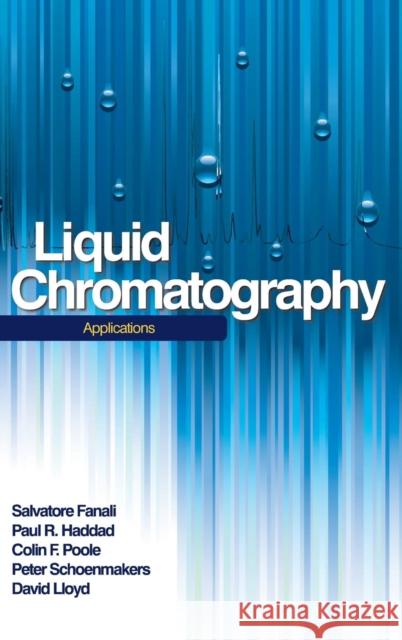Liquid Chromatography: Applications Salvatore Fanali 9780124158061