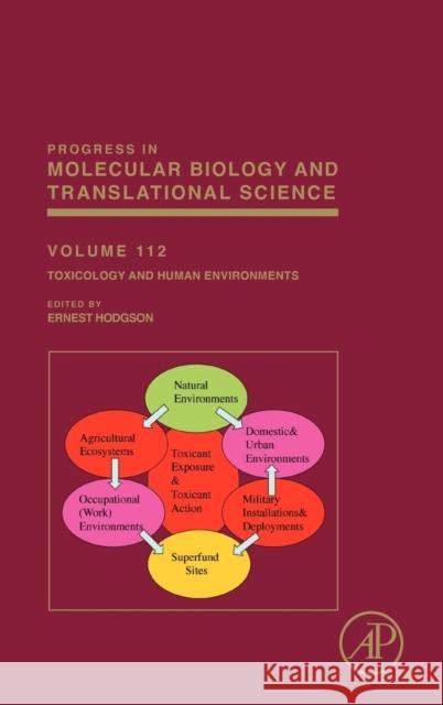 Toxicology and Human Environments: Volume 112 Hodgson, Ernest 9780124158139