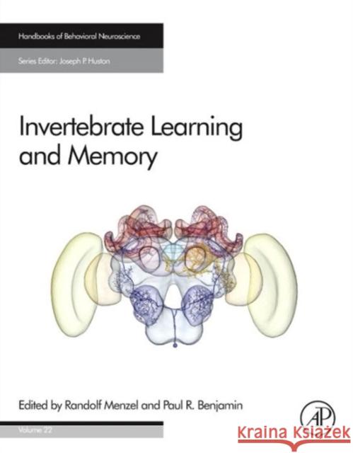 Invertebrate Learning and Memory: Volume 22 Menzel, Randolf 9780124158238