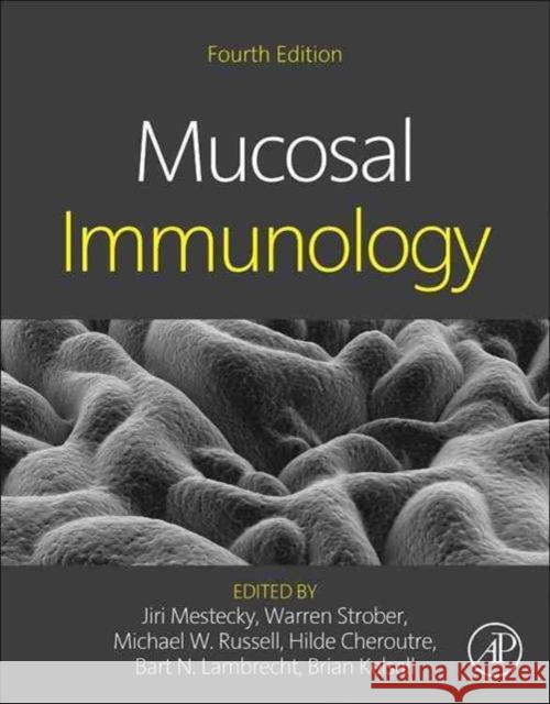 Mucosal Immunology, 2 Vols. Jiri Mestecky & Warren Strober 9780124158474 ACADEMIC PRESS