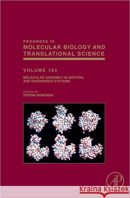 Molecular Assembly in Natural and Engineered Systems: Volume 103 Howorka, Stefan 9780124159068 0