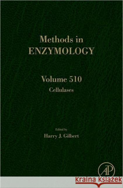 Cellulases: Volume 510 Gilbert, Harry 9780124159310