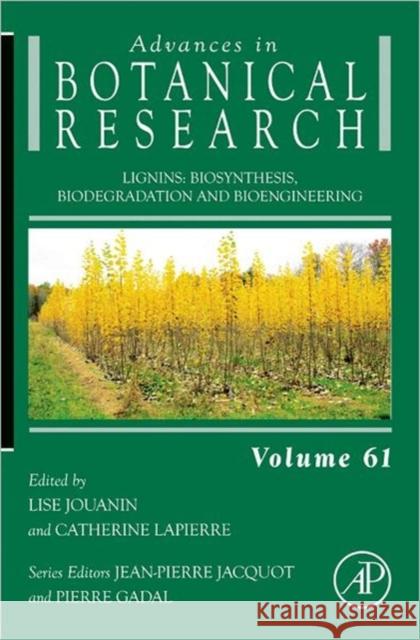 Lignins: Biosynthesis, Biodegradation and Bioengineering Volume 61 Jouanin, Lise 9780124160231 0