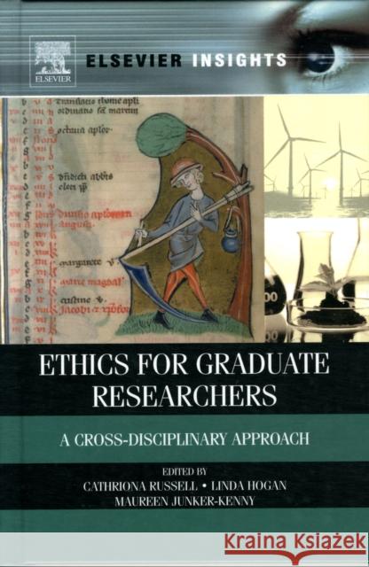 Ethics for Graduate Researchers: A Cross-Disciplinary Approach Russell, Cathriona 9780124160491 ELSEVIER