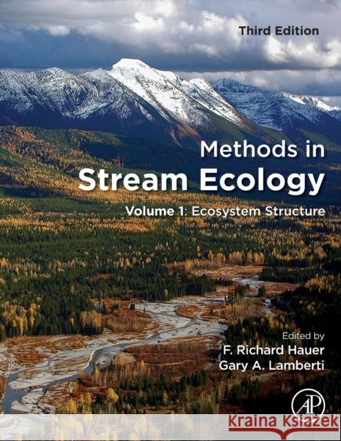 Methods in Stream Ecology: Volume 1: Ecosystem Structure Hauer, F. Richard 9780124165588 Academic Press