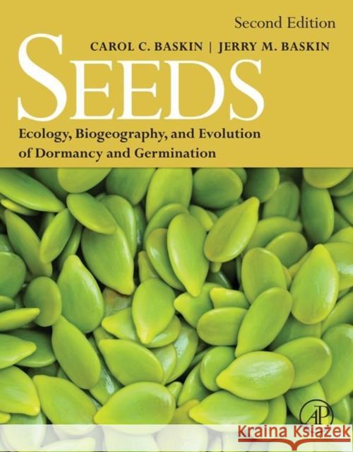 Seeds: Ecology, Biogeography, And, Evolution of Dormancy and Germination Baskin, Carol C. 9780124166776
