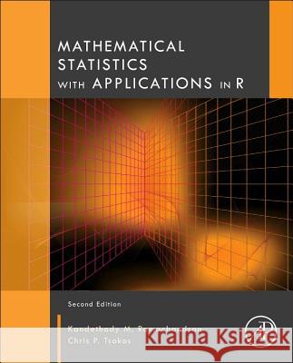 Mathematical Statistics with Applications in R K.M. Ramachandran 9780124171138 ACADEMIC PRESS