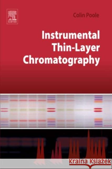 Instrumental Thin-Layer Chromatography Colin Poole 9780124172234