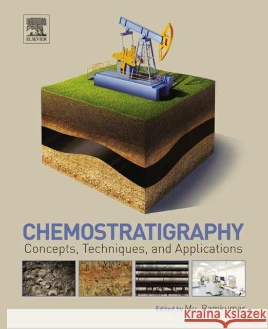 Chemostratigraphy : Concepts, Techniques, and Applications Ramkumar, Mu   9780124199682