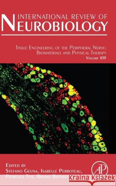 Tissue Engineering of the Peripheral Nerve: Biomaterials and Physical Therapy: Volume 109 Geuna, Stefano 9780124200456 Academic Press