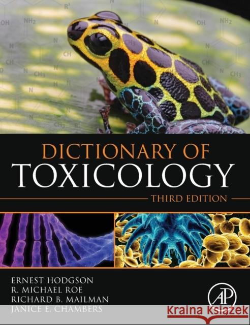 Dictionary of Toxicology Ernest Hodgson Michael Roe 9780124201699 Academic Press