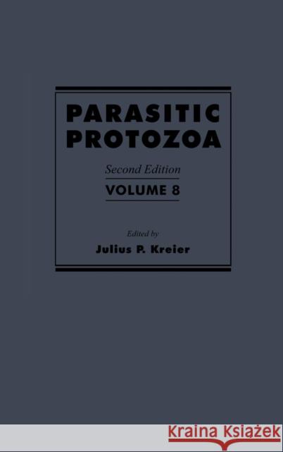 Parasitic Protozoa Julius P. Kreier Kreier P. Julius 9780124260184 Academic Press