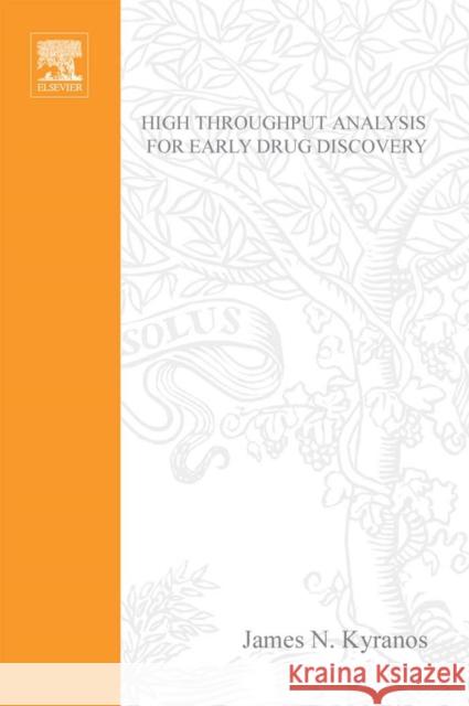 High Throughput Analysis for Early Drug Discovery James Kyranos James Kyranos 9780124311657 Academic Press