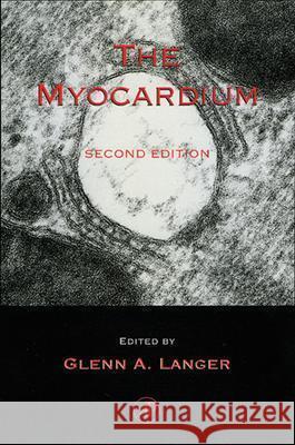 The Myocardium  9780124365704 Academic Press Inc