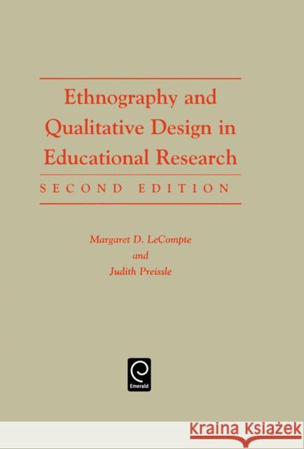 Ethnography and Qualitative Design in Educational Research, 2nd Edition Margaret Diane LeCompte Judith Preissle Renata Tesch 9780124405752