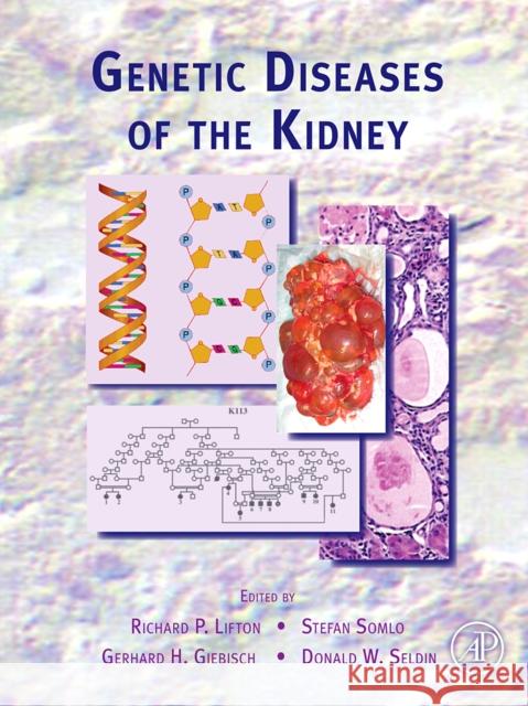 Genetic Diseases of the Kidney  9780124498518 ELSEVIER SCIENCE & TECHNOLOGY