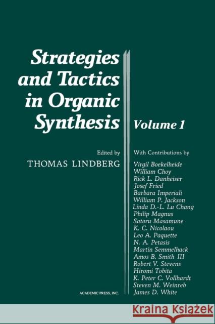 Strategies and Tactics in Organic Synthesis: Volume 1 Lindberg, Thomas 9780124502758 Academic Press