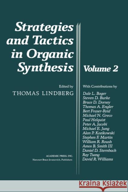 Strategies and Tactics in Organic Synthesis: Volume 2 Lindberg, Thomas 9780124502819 Academic Press