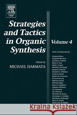 Strategies and Tactics in Organic Synthesis Michael Harmata M. Harmata 9780124502871 Academic Press