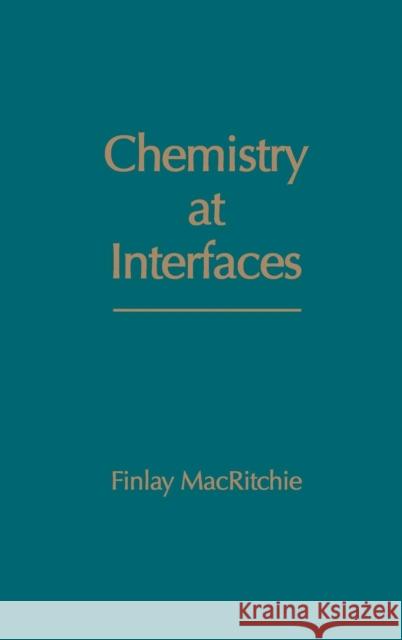 Chemistry at Interfaces Finlay Macritchie 9780124647855