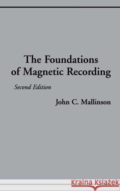 The Foundations of Magnetic Recording John C. Mallinson 9780124666269 Academic Press