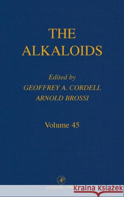 Chemistry and Pharmacology: Volume 45 Cordell, Geoffrey A. 9780124695450