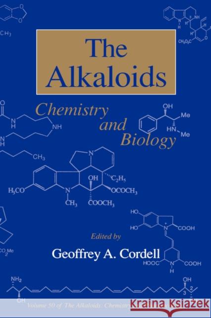 Chemistry and Biology: Volume 50 Cordell, Geoffrey A. 9780124695504 Academic Press