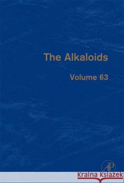 The Alkaloids: Chemistry and Biology Volume 63 Cordell, Geoffrey A. 9780124695634