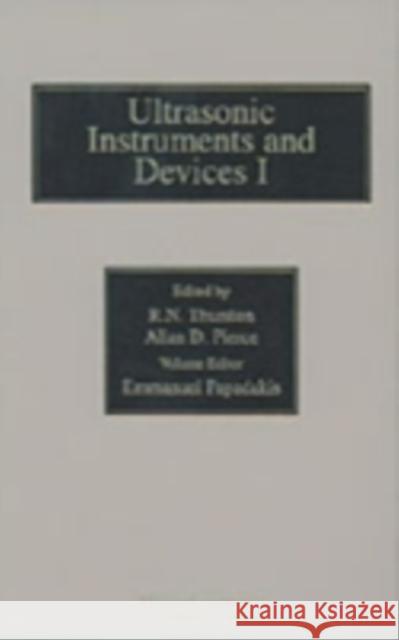 Reference for Modern Instrumentation, Techniques, and Technology: Ultrasonic Instruments and Devices I : Ultrasonic Instruments and Devices I Thurston, R. N., Pierce, Allan D., Papadakis, Emmanuel P. 9780124779235 Academic Press