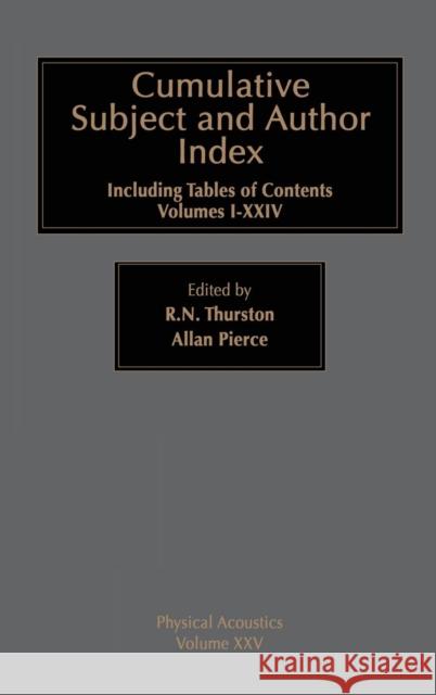 Cumulative Subject and Author Index, Including Tables of Contents Volumes 1-23: Volume 25 Thurston, R. N. 9780124779242 0